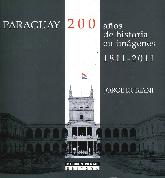 Paraguay 200 aos de historia en imgenes 1811-2011