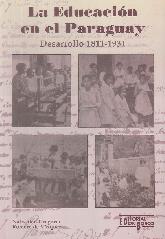 La educación en el Paraguay Desarrollo 1811-1931