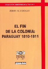 El fin de la Colonia: Paraguay 1810-1811