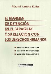 El rgimen de detencin en el Paraguay y su relacin con los Derechos Humanos