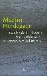 La idea de la filosofia y el problema de la concepcion del mundo