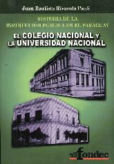 Historia de la Instruccin Pblica en el Paraguay El Colegio Nacional y la Universidad Nacional