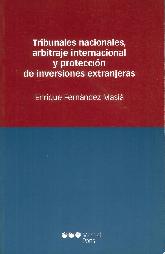 Tribunales Nacionales, Arbitraje Internacional y Proteccin de Inversiones Extranjeras