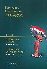 Historia General del Paraguay Tomo III El Paraguay Liberal El Paraguay Contemporáneo
