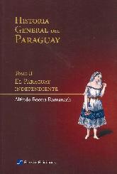 Historia General del Paraguay Tomo II El Paraguay Independiente