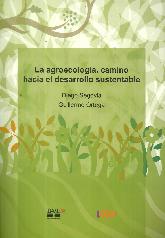 La agroecologa, camino hacia el desarrollo sustentable