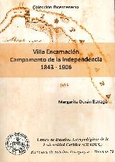 Villa Encarnacin Campamento de la Independencia 1843-1906