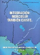 Integracin: Mercosur Tambin Existe