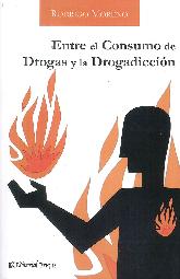 Entre el Consumo de Drogas y la Drogadiccin