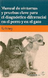 Manual de sintomas y pruebas clave para el diagnostico diferencial en el perro y en el gato