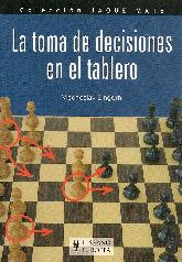 La toma de decisiones en el tablero