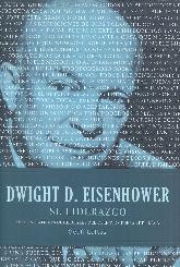 Dwight D. Eisenhower Su Liderazgo