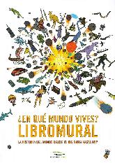 Libromural  En qu mundo vives ?