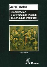 Globalizacin e interdisciplinariedad: el curriculum integrado