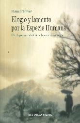 Elogio y lamento por la Especie Humana