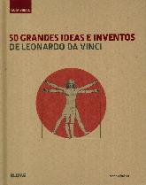Gua breve 50 grandes ideas e inventos de Leonardo Da Vinci