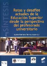 Retos y desafos actuales de la educacin superior desde la perspectiva del profesorado universitari