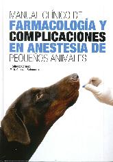 Manual Clnico de Farmacologa y Complicaciones en anestesia de Pequeos Animales