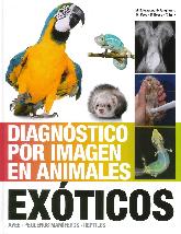 Diagnstico por imagen en animales exticos. Aves, pequeos mamferos, reptiles