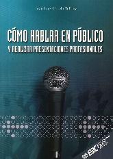 Como hablar en publico y realizar presentaciones profesionales