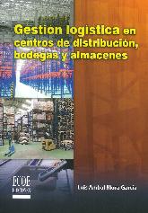 Gestin Logstica en Centros de Distribucin, Bodegas y Almacenes