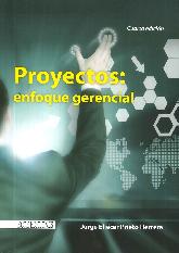 Proyectos : enfoque gerencial