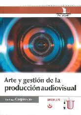 Arte y gestin de la produccin audiovisual