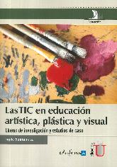 Las TIC en educacin artstica, plstica y visual Lneas de investigacin y estudios de caso