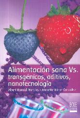 Alimentacin sana Vs. transgnicos, aditivos, nanotecnologa