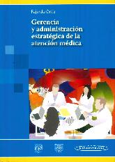 Gerencia y Administracin Estratgica de la Atencin Mdica