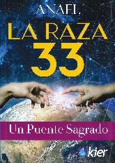 La Raza 33 Un Puente Sagrado