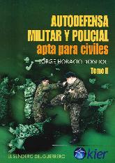 Autodefensa Militar y Policial apta para civiles Tomo II