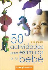 50 Actividades para estimular a tu bebé 0-12 meses