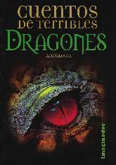 Cuentos de terribles dragones. Antologa