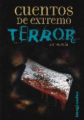 Cuentos de Extremo Terror Antologa