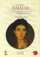 Amalia La Tragica Novela de Amorde una Mujer Enamorada