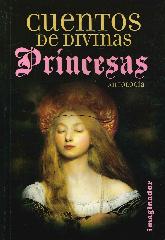 Cuentos de Divinas Prncesas Antologa