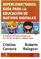 Hiperconectados. Gua para la educacin de nativos digitales