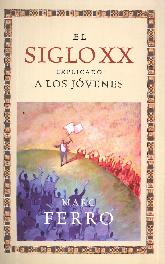 El Siglo XX explicado a los Jvenes