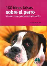 100 Ideas Falsas sobre el Perro