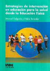 Estrategias de intervencin en educacin para la salud desde la Educacin Fsica