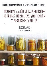Industrialización de la Producción de Frutas, Hortalizas, Vinificación y Productos Cárnicos