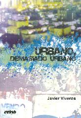 Urbano, Demasiado Urbano