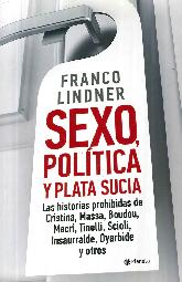 Sexo, Poltica y Plata Sucia