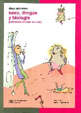 Sexo, Drogas y Biologa