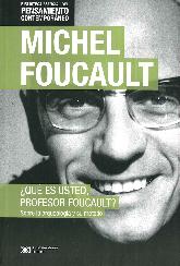 ¿Qué es usted, profesor Foucault?