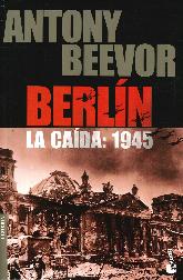 Berln La Cada : 1945