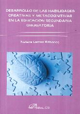 Desarrollo de las habilidades creativas y metacognitivas en la educacin secundaria obligatoria