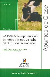 Gestin de la reproduccin en hatos bovinos de leche en el trpico colombiano