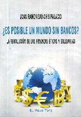  Es posible un mundo sin bancos ?